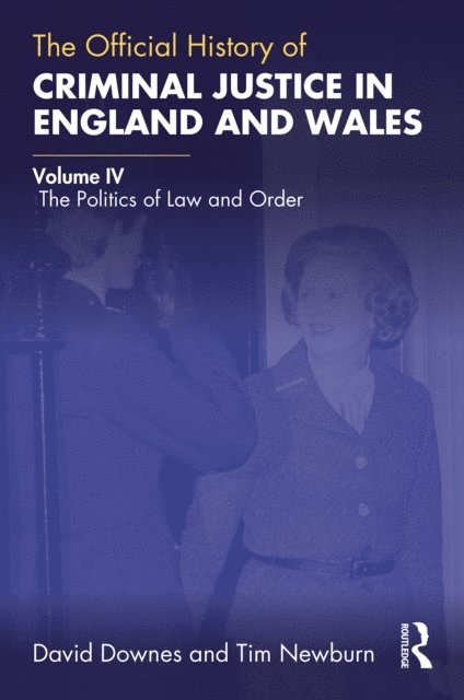 Tim Newburn, David Downes - Official History of Criminal Justice in England and Wales, E-bok