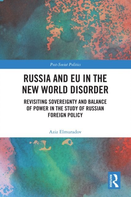 Aziz Elmuradov - Russia and EU in the New World Disorder, E-bok