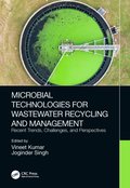 Microbial Technologies for Wastewater Recycling and Management