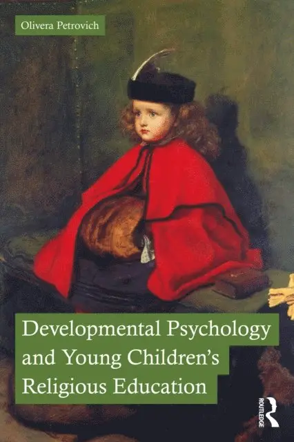 Olivera Petrovich - Developmental Psychology and Young Children's Religious Education, E-bok. Tillgänglighet: Lägg i varukorg