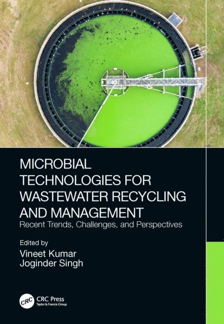 Joginder Singh, VINEET KUMAR - Microbial Technologies for Wastewater Recycling and Management, E-bok