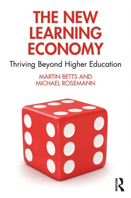 Michael Rosemann, Martin Betts - New Learning Economy, E-bok