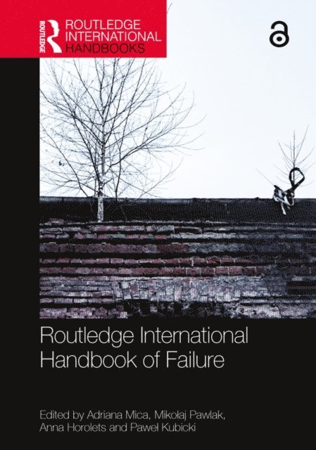 Pawel Kubicki, Anna Horolets, Mikolaj Pawlak, Adriana Mica - Routledge International Handbook of Failure, E-bok