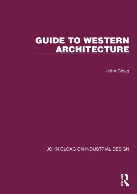 John Gloag - Guide to Western Architecture, E-bok