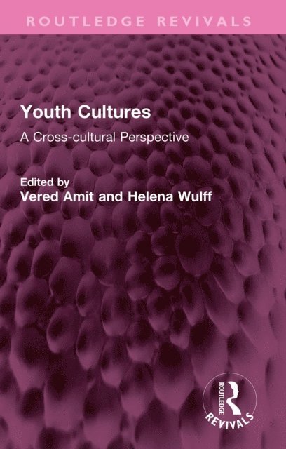 Helena Wulff, Vered Amit - Youth Cultures, E-bok
