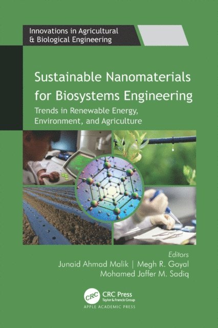 Mohamed Jaffer M. Sadiq, Megh R. Goyal, Junaid Ahmad Malik - Sustainable Nanomaterials for Biosystems Engineering, E-bok