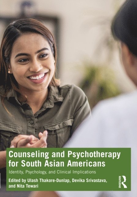 Nita Tewari, Devika Srivastava, Ulash Thakore-Dunlap - Counseling and Psychotherapy for South Asian Americans, E-bok