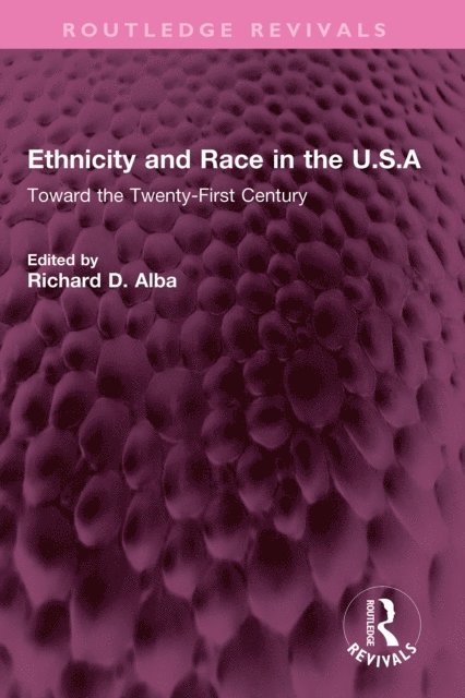 Richard Alba - Ethnicity and Race in the U.S.A, E-bok