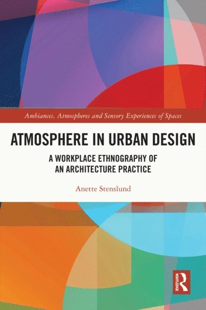 Anette Stenslund - Atmosphere in Urban Design, E-bok