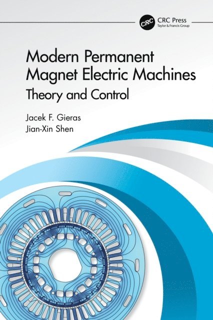 Jian-Xin Shen, Jacek F. Gieras - Modern Permanent Magnet Electric Machines, E-bok
