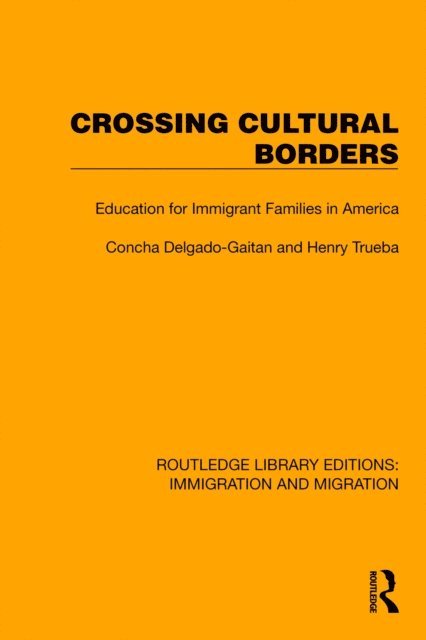 Henry Trueba, Concha Delgado-Gaitan - Crossing Cultural Borders, E-bok