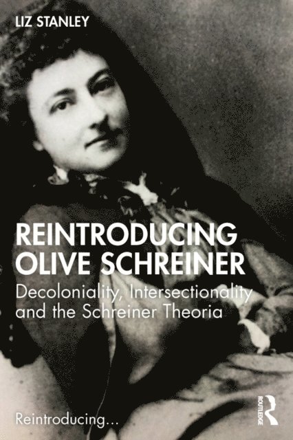 Liz Stanley - Reintroducing Olive Schreiner, E-bok