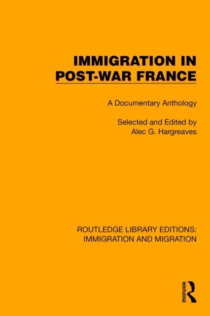 Alec G. Hargreaves - Immigration in Post-War France, E-bok