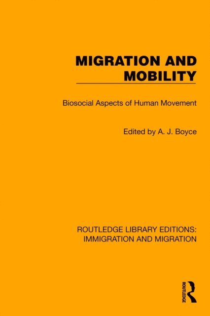 A.J. Boyce - Migration and Mobility, E-bok