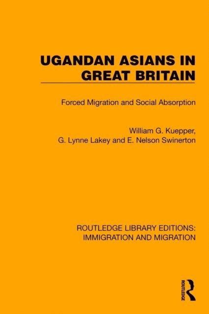 E. Nelson Swinerton, G. Lynne Lackey, William G. Kuepper - Ugandan Asians in Great Britain, E-bok