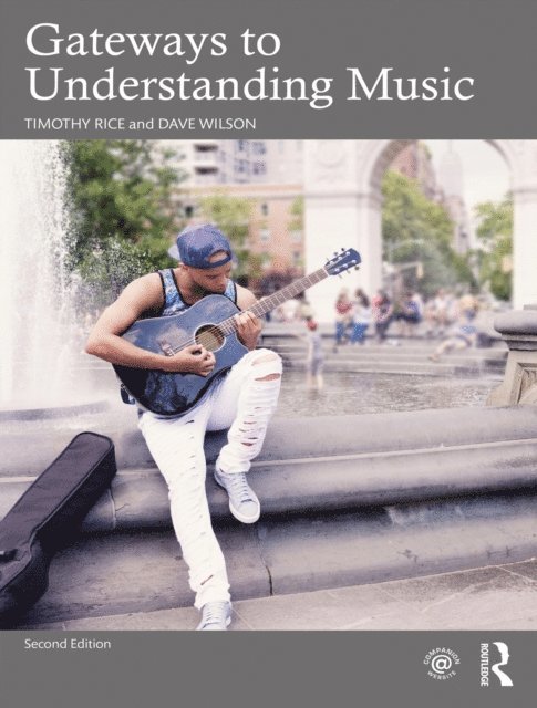 Dave Wilson, Timothy Rice - Gateways to Understanding Music, E-bok