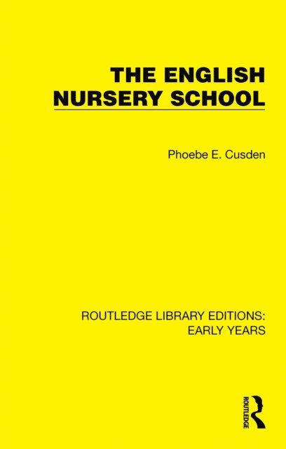 Phoebe E. Cusden - English Nursery School, E-bok