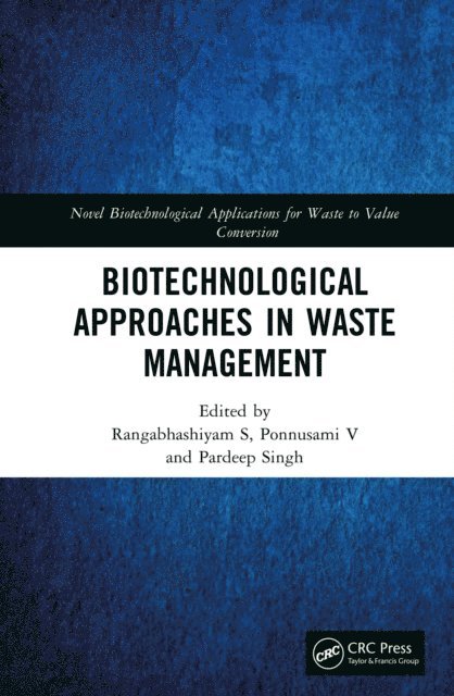 Pardeep Singh, Ponnusami V, Rangabhashiyam S - Biotechnological Approaches in Waste Management, E-bok