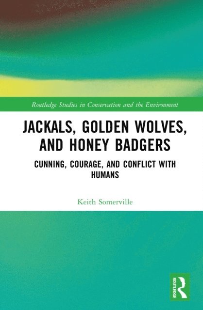 Keith Somerville - Jackals, Golden Wolves, and Honey Badgers, E-bok