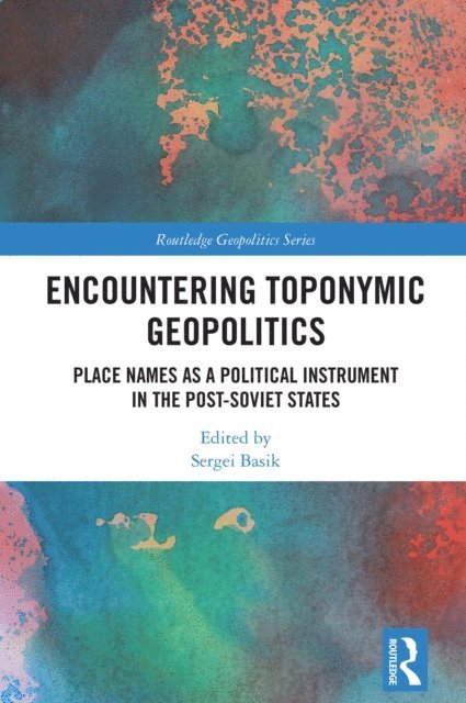 Sergei Basik - Encountering Toponymic Geopolitics, E-bok
