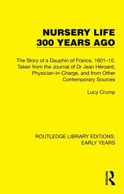Lucy Crump - Nursery Life 300 Years Ago, E-bok