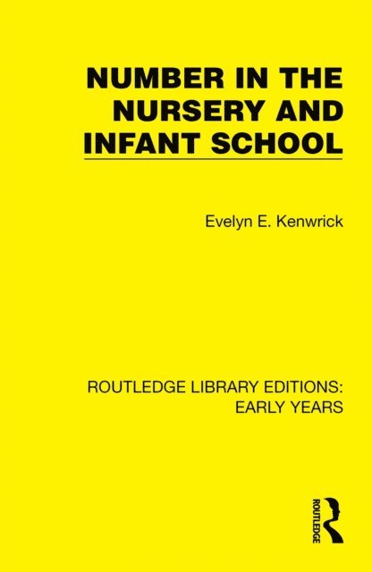 Evelyn E. Kenwrick - Number in the Nursery and Infant School, E-bok