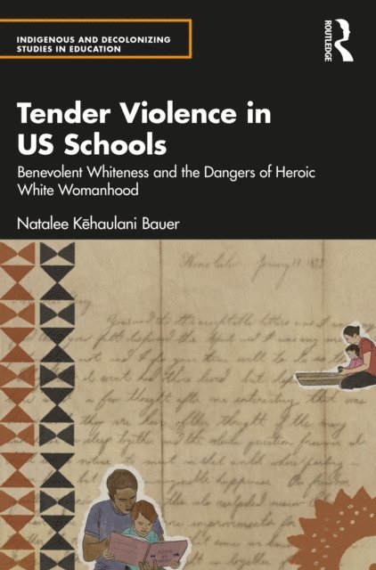 Natalee Kehaulani Bauer - Tender Violence in US Schools, E-bok