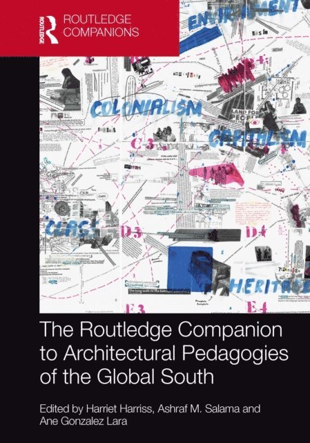 Ane Gonzalez Lara, Ashraf M. Salama, Harriet Harriss - Routledge Companion to Architectural Pedagogies of the Global South, E-bok