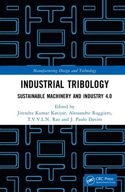 J. Paulo Davim, T V V L N Rao, Alessandro Ruggiero, Jitendra Kumar Katiyar - Industrial Tribology, E-bok