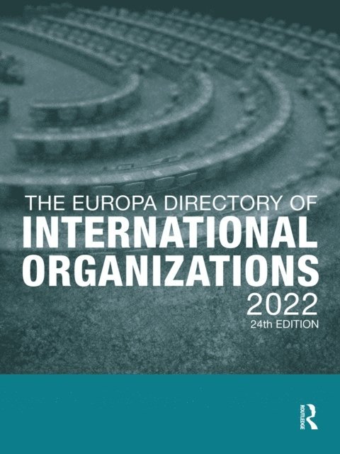 Europa Publications - Europa Directory of International Organizations 2022, E-bok