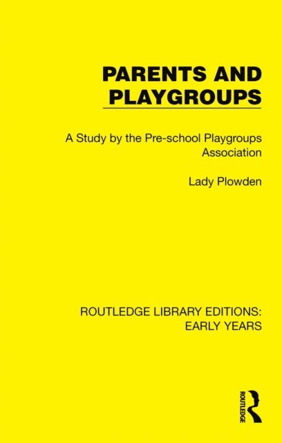 Pre-school Playgroups Association - Parents and Playgroups, E-bok