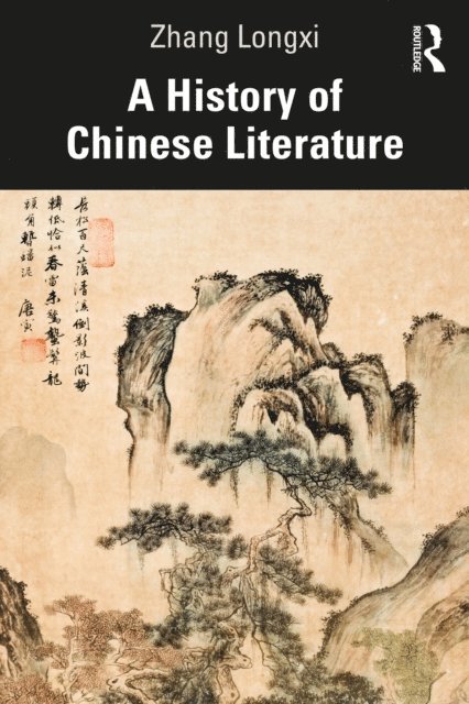 Zhang Longxi - History of Chinese Literature, E-bok