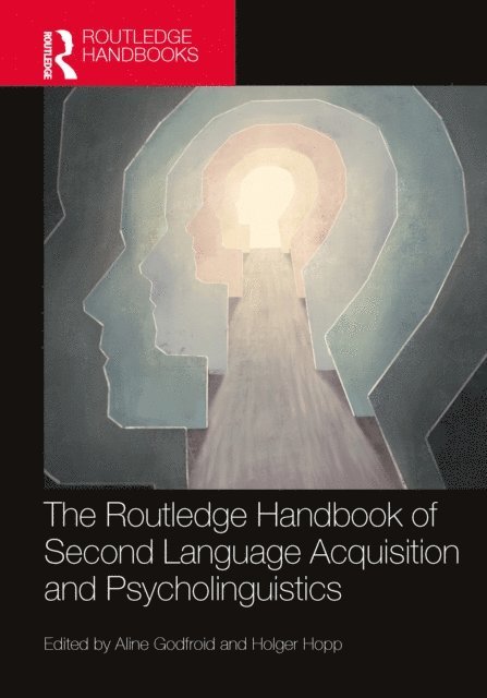 Holger Hopp, Aline Godfroid - Routledge Handbook of Second Language Acquisition and Psycholinguistics, E-bok