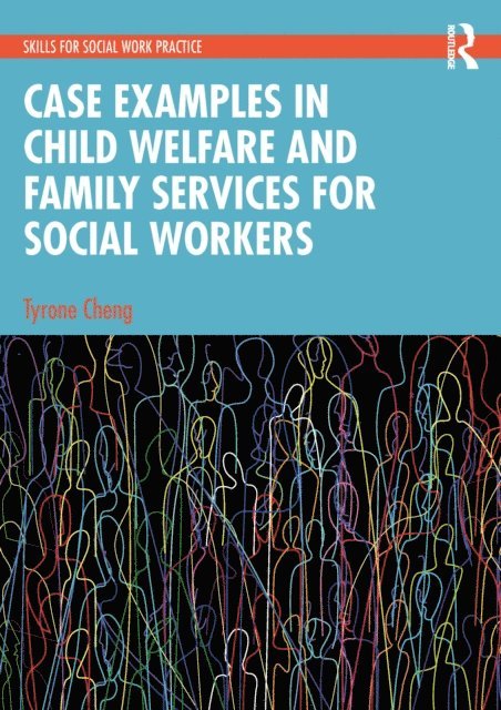Tyrone Cheng - Case Examples in Child Welfare and Family Services for Social Workers, E-bok