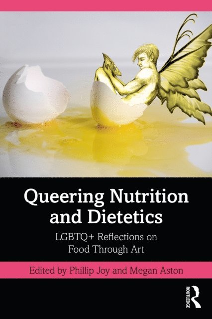 Megan Aston, Phillip Joy - Queering Nutrition and Dietetics, E-bok