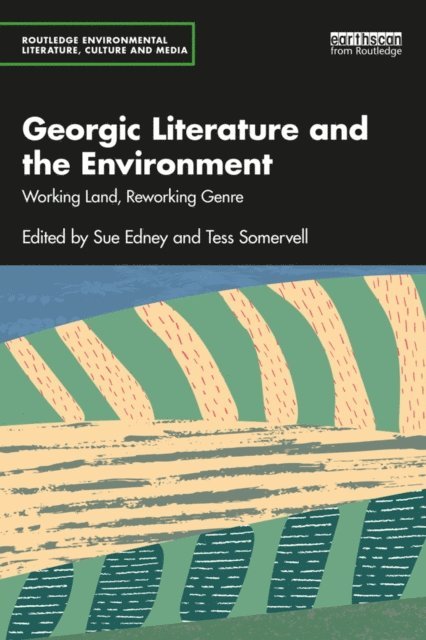 Tess Somervell, Sue Edney - Georgic Literature and the Environment, E-bok