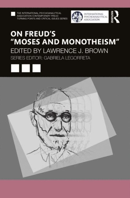 Lawrence J. Brown - On Freud's &quote;Moses and Monotheism&quote;, E-bok
