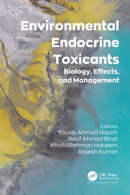Rajesh Kumar, Khalid Rehman Hakeem, Rouf Ahmad Bhat, Younis Ahmad Hajam - Environmental Endocrine Toxicants, E-bok