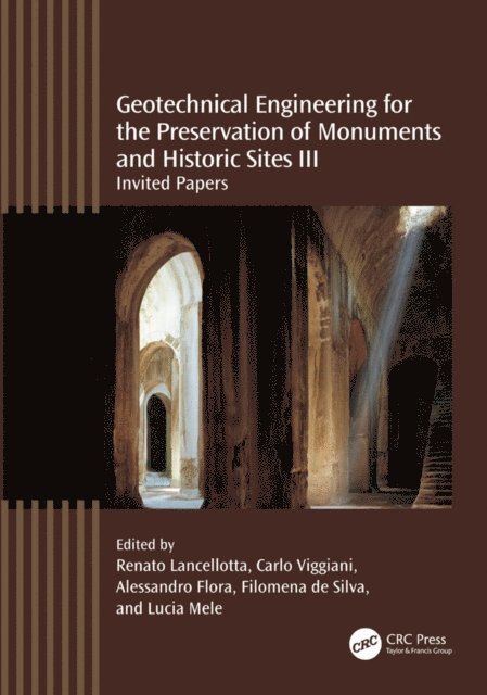 Lucia Mele, Filomena de Silva, Alessandro Flora, Carlo Viggiani, Renato Lancellotta - Geotechnical Engineering for the Preservation of Monuments and Historic Sites III, E-bok