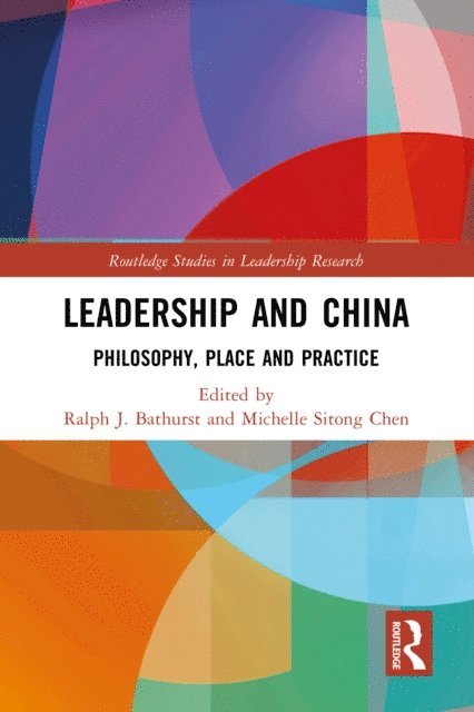 Michelle Sitong Chen, Ralph J Bathurst - Leadership and China, E-bok