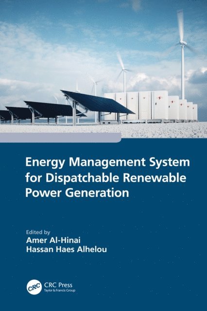Hassan Haes Alhelou, Amer Al-Hinai - Energy Management System for Dispatchable Renewable Power Generation, E-bok