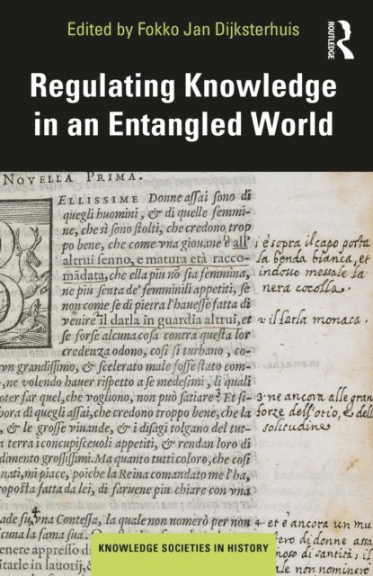 Fokko Jan Dijksterhuis - Regulating Knowledge in an Entangled World, E-bok