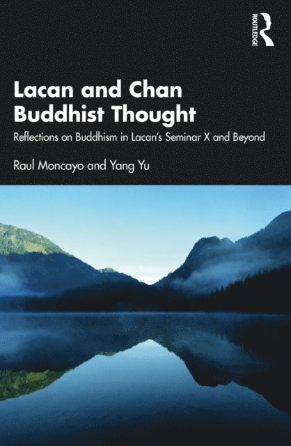 Yang Yu, Raul Moncayo - Lacan and Chan Buddhist Thought, E-bok