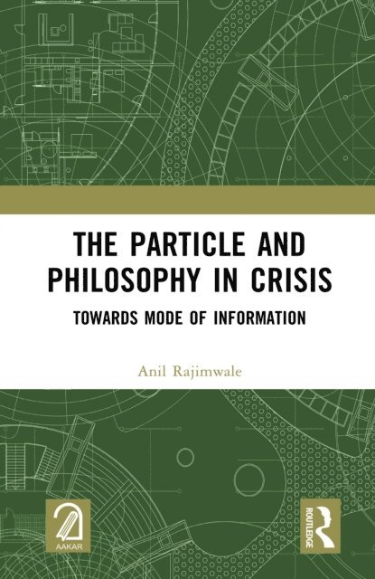 Anil Rajimwale - Particle and Philosophy in Crisis, E-bok