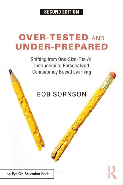 Bob Sornson - Over-Tested and Under-Prepared, E-bok