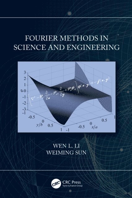 Weiming Sun, Wen Li - Fourier Methods in Science and Engineering, E-bok