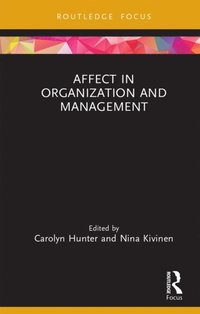 Affect in Organization and Management