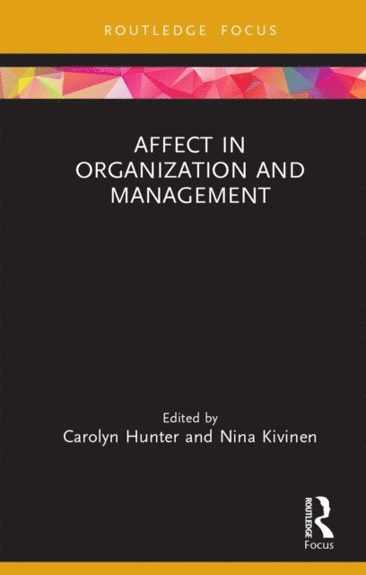 Nina Kivinen, Carolyn Hunter - Affect in Organization and Management, E-bok