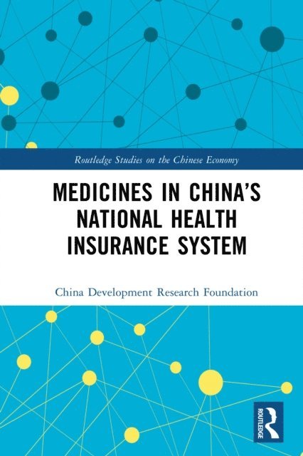 China Development Research Foundation - Medicines in China's National Health Insurance System, E-bok