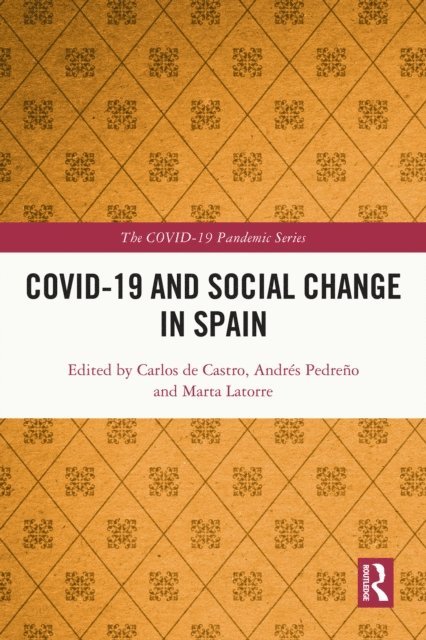 Marta Latorre, Andres Pedreno, Carlos de Castro - COVID-19 and Social Change in Spain, E-bok